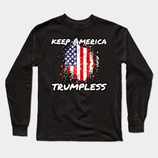 Keep America Trumpless ny -Trump Long Sleeve T-Shirt